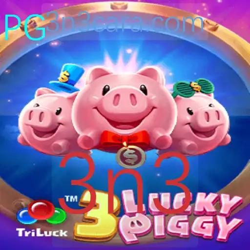 Explore o Mundo Fascinante de 3LUCKYPIGGY - O Jogo Inovador com a Palavra-chave '3n3'